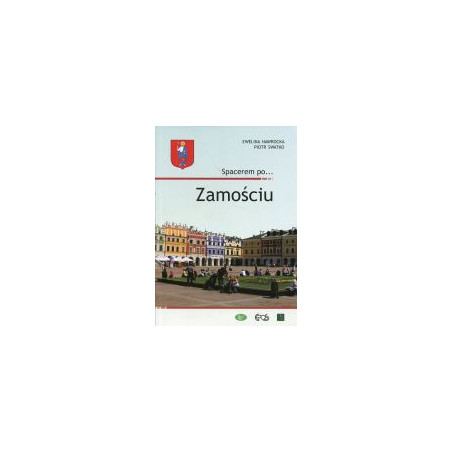 Spacerem po Zamościu