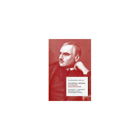 Sylwetka ideowa Zygmunta Krasińskiego