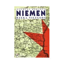 Niemen rzeka niezgody. Polsko-sowiecka wojna partyzancka na Nowodródczyźnie 1943-1944