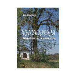 Wspomnienia z litewskim życiorysem w tle
