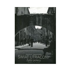 Świat utracony. Żydzi polscy.