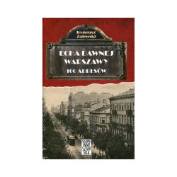 Echa dawnej Warszawy. 100 adresów. Tom 1.