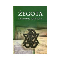 Żegota. Dokumenty 1942-1944.