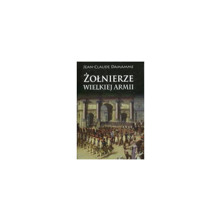 Żołnierze Wielkiej Armii
