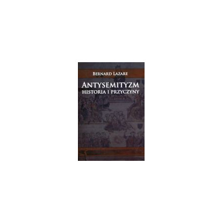 Antysemityzm. Historia i przyczyny.