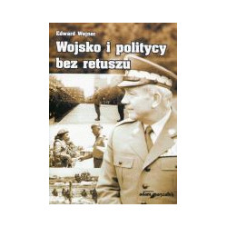Wojsko i politycy bez retuszu