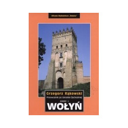Wołyń. Przewodnik po Ukrainie Zachodniej, część 1