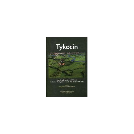 Tykocin - zamek nad Narwią (XV - XVIII w.)