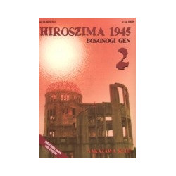 Hiroszima 1945. t.2 Bosonogi Gen