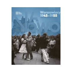 Na nowo Warszawiacy 1945-1955