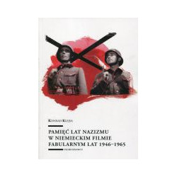 Pamięć lat nazizmu w niemieckim filmie fabularnym lat 1946-1965