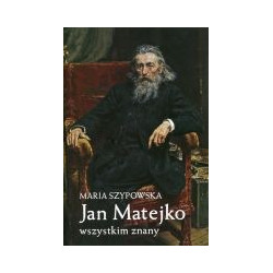 Jan Matejko wszystkim znany