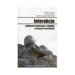 Interakcje polityczno-kulturowe i religijne w dziejach starożytnych