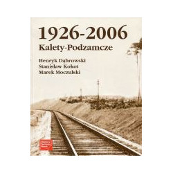 Kalety-Podzamcze 1926-2006