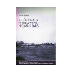 Obóz pracy w Mysłowicach 1945-1946