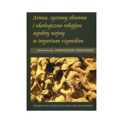 Armia, systemy obronne i ideologiczno-religijne aspekty wojny w imperium rzymskim