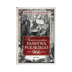Tajemnice początków państwa polskiego 966