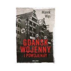 Gdańsk wojenny i powojenny