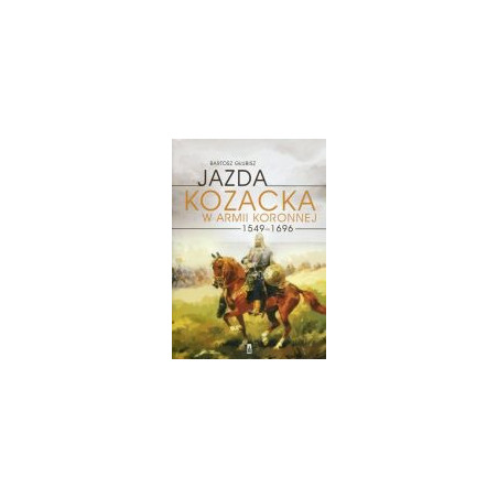 Jazda kozacka w armii koronnej 1549-1696