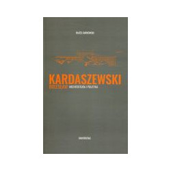 Bolesław Kardaszewski Architektura i polityka
