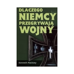 Dlaczego Niemcy przegrywają wojny