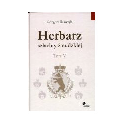 Herbarz szlachty żmudzkiej Tom 5