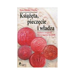 Książęta, pieczęcie i władza