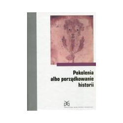 Pokolenia albo porządkowanie historii
