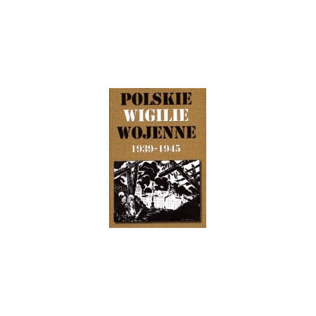 Polskie wigilie wojenne 1939-1945