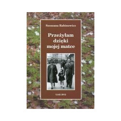 Przeżyłam dzięki mojej matce