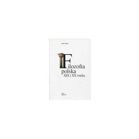 Filozofia polska XIX i XX wieku t. 1-2