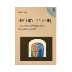 Historyi polskiej treściwie opowiedzianej ksiąg dwanaście