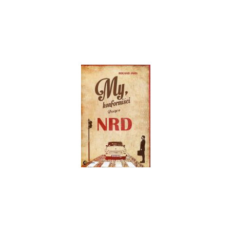 My, konformiści. Przeżyć w NRD