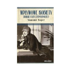 Wpływowe kobiety Drugiej Rzeczypospolitej