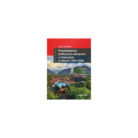 Przeobrażenia polityczno-ustrojowe w Czeczenii w latach 1990-2000