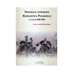 Przemiany ustrojowe w Królestwie Polskim w latach 1830-1833