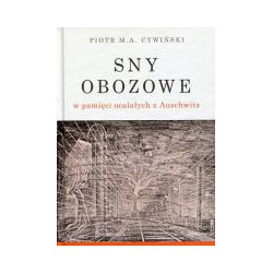 Sny obozowe w pamięci ocalałych z Auschwitz