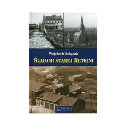 Śladami starej Retkini