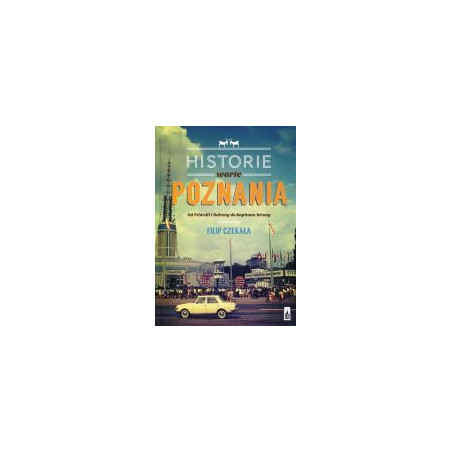 Historie warte Poznania