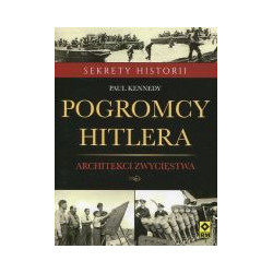Pogromcy Hitlera Architekci zwycięstwa