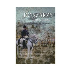 Do szarży marsz, marsz... Tom 6