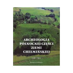 Archeologia północnej części ziemi chełmińskiej