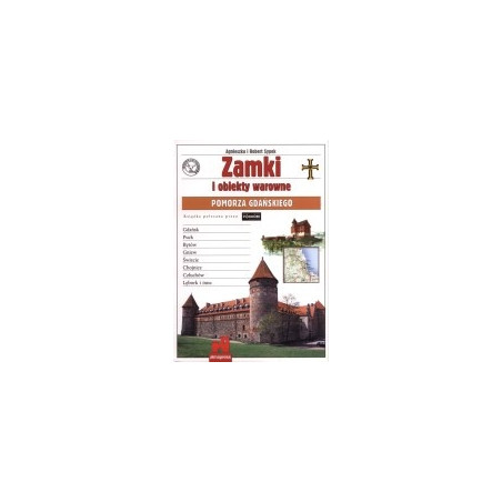 Zamki i obiekty warowne Pomorza Gdańskiego