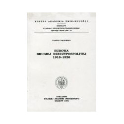 Budowa Drugiej Rzeczypospolitej 1918-1926