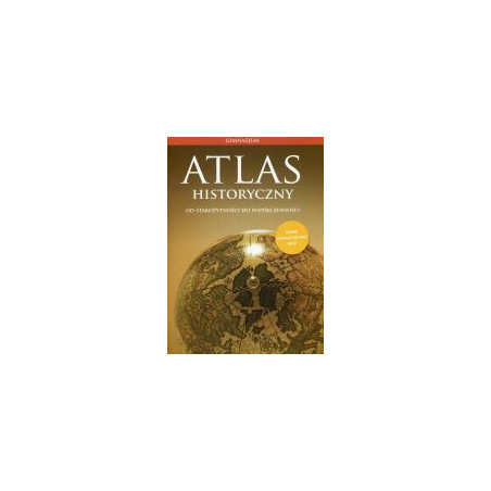 Atlas historyczny Od starożytności do współczesności