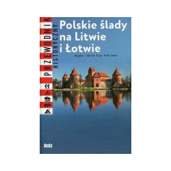 Polskie ślady na Litwie i Łotwie