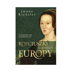 Kopciuszki na tronach Europy