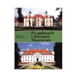 Po pałacach i dworach Mazowsza, cz. 2