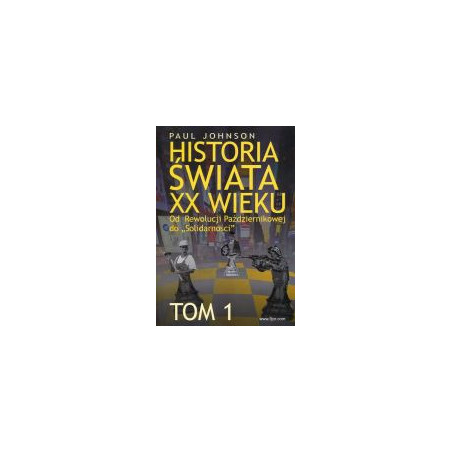 Historia świata XX wieku Tom 1