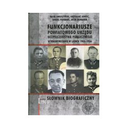 Funkcjonariusze Powiatowego Urzędu Bezpieczeństwa Publicznego w Krasnymstawie w latach 1944–1956. Słownik biograficzny